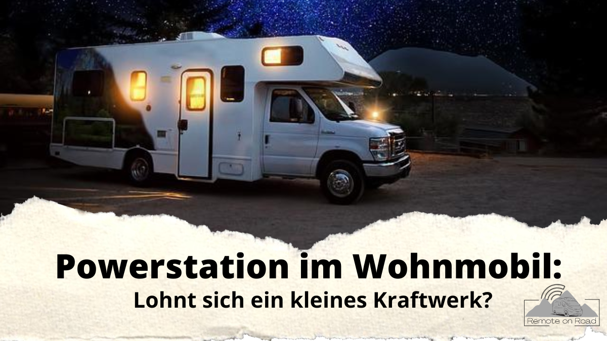 Read more about the article Die Vorteile einer Powerstation im Wohnmobil.